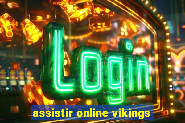 assistir online vikings